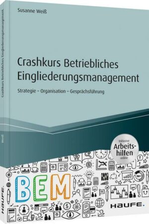 Crashkurs Betriebliches Eingliederungsmanagement