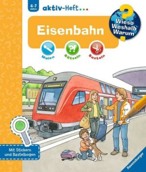 Wieso? Weshalb? Warum? aktiv-Heft: Eisenbahn