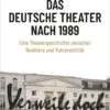 Das Deutsche Theater nach 1989