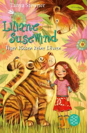 Liliane Susewind – Tiger küssen keine Löwen