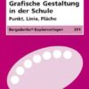 Grafische Gestaltung in der Schule