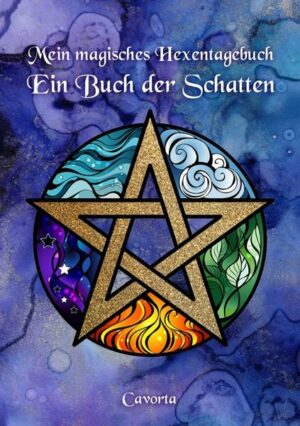 Mein magisches Hexentagebuch - Ein Buch der Schatten