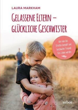 Gelassene Eltern – glückliche Geschwister