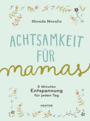 Achtsamkeit für Mamas