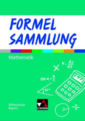 Formel PLUS – Bayern / Formelsammlung Mathematik Mittelschule