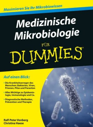 Medizinische Mikrobiologie für Dummies