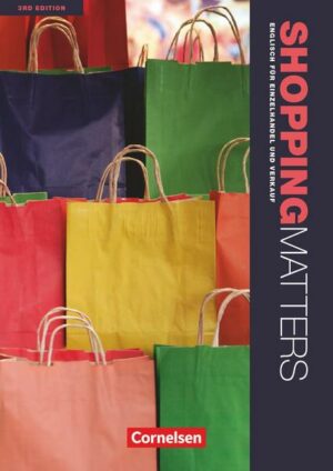 Shopping Matters - Englisch für Einzelhandel und Verkauf - Third Edition - Komplette Neubearbeitung - A2-B2