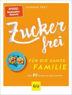 Zuckerfrei für die ganze Familie