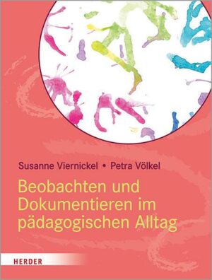 Beobachten und Dokumentieren im pädagogischen Alltag