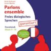 Parlons ensemble - Freies dialogisches Sprechen - Klasse 9/10