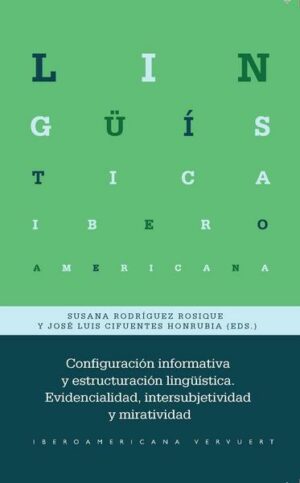 Configuración informativa y estructuración lingüística : evidencialidad