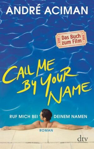 Call Me by Your Name Ruf mich bei deinem Namen