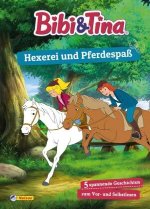 Bibi und Tina: Hexerei und Pferdespaß