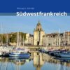 Südwestfrankreich Reiseführer Michael Müller Verlag
