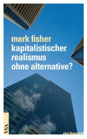 Kapitalistischer realismus ohne alternative?