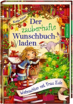 Der zauberhafte Wunschbuchladen 5. Weihnachten mit Frau Eule