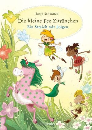 Die kleine Fee Zitrönchen - Ein Streich mit Folgen