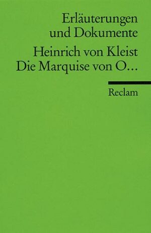 Erläuterungen und Dokumente zu Heinrich von Kleist: Die Marquise von O...