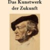 Das Kunstwerk der Zukunft