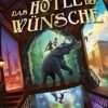 Das Hotel der Wünsche