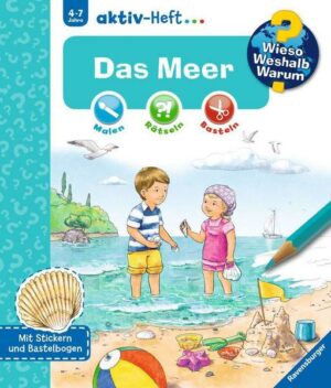 Wieso? Weshalb? Warum? aktiv-Heft: Das Meer