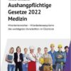 Aushangpflichtige Gesetze 2022 Bereich Medizin
