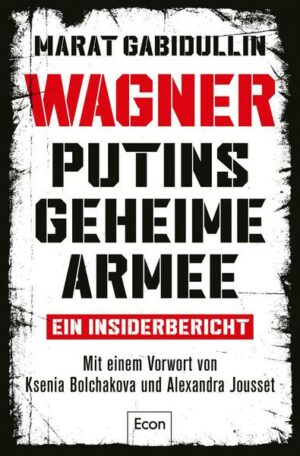 WAGNER – Putins geheime Armee