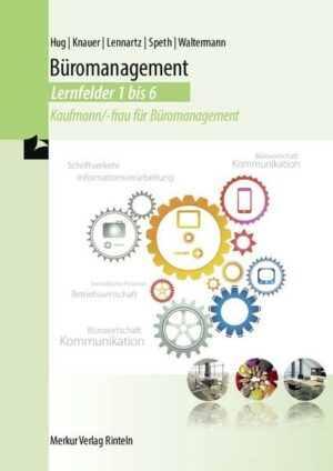 Büromanagement - Lernfelder 1 bis 6