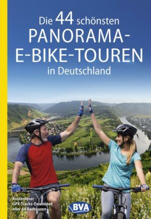 Die 44 schönsten Panorama-E-Bike-Touren in Deutschland