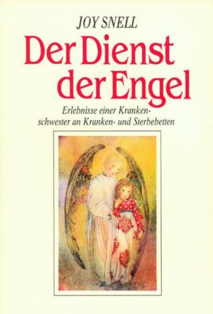 Der Dienst der Engel - diesseits und jenseits