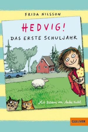 Das erste Schuljahr / Hedvig! Bd.1