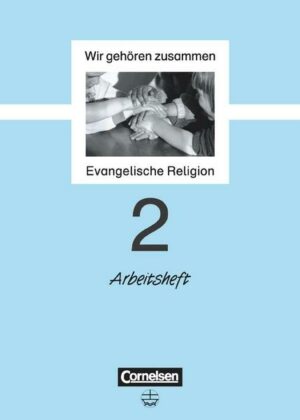 Wir gehören zusammen - Evangelische Religion - Band 2: 2. Schuljahr