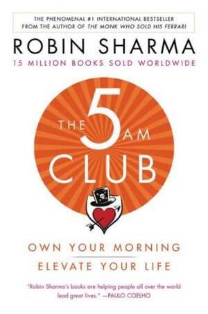 The 5am Club: Own Your Morning. Elevate Your Life.