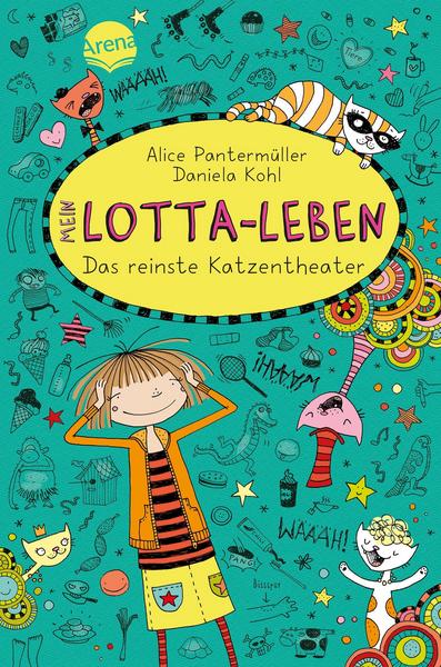 Das reinste Katzentheater / Mein Lotta-Leben Bd.9