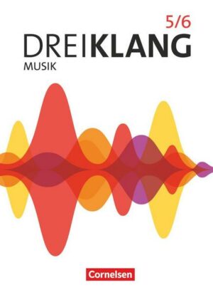 Dreiklang - Sekundarstufe I - Östliche Bundesländer und Berlin - Ausgabe 2022 - Band 5/6