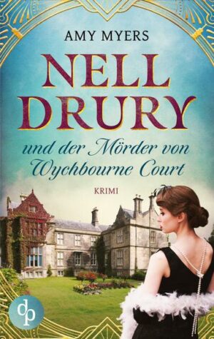 Nell Drury und der Mörder von Wychbourne Court