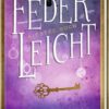 FederLeicht 7. Wie ein Funke von Glück