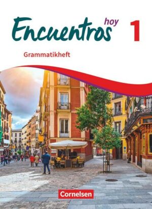 Encuentros - Método de Español - Spanisch als 3. Fremdsprache - Ausgabe 2018 - Band 1