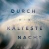 Durch die kälteste Nacht