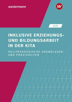 Inklusive Erziehungs- und Bildungsarbeit in der Kita