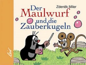 Der Maulwurf und die Zauberkugeln