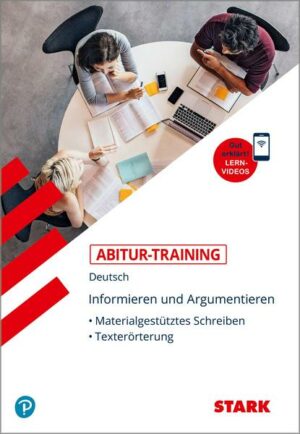 STARK Abitur-Training Deutsch Informieren und Argumentieren: Materialgestütztes Schreiben