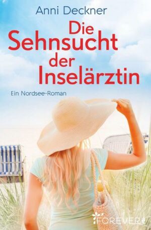 Die Sehnsucht der Inselärztin (Ein Nordsee-Roman 3)