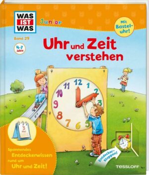 Uhr und Zeit verstehen / Was ist was junior Bd.29