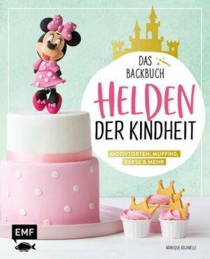 Helden der Kindheit – Das Backbuch – Motivtorten