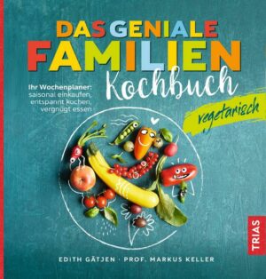 Das geniale Familienkochbuch vegetarisch