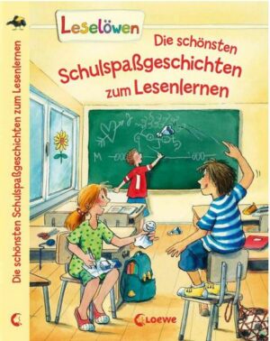 Leselöwen. Die schönsten Schulspaß - Geschichten zum Lesenlernen