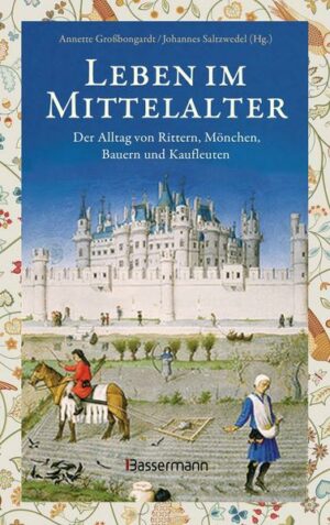 Leben im Mittelalter: Der Alltag von Rittern