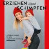 Erziehen ohne Schimpfen