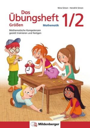 Das Übungsheft Größen Mathematik 1/2